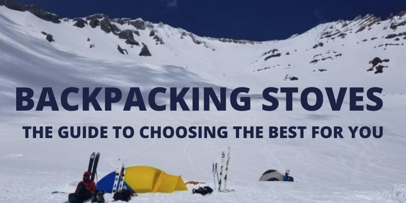 Choosing the Best Backpacking Stoves in 2020 [Complete Guide]