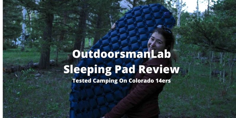 OutdoorsmanLab Ultralight Sleeping Pad Review – Tested Camping On Colorado 14ers.