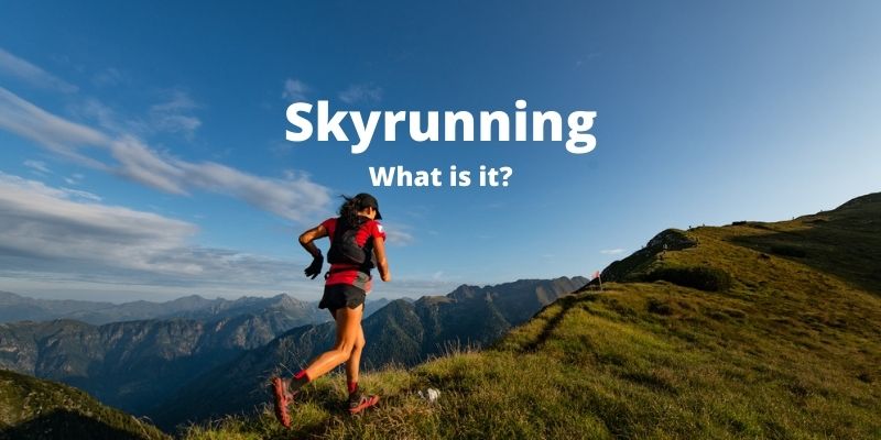 Skyrunning | Everything You Want To Know