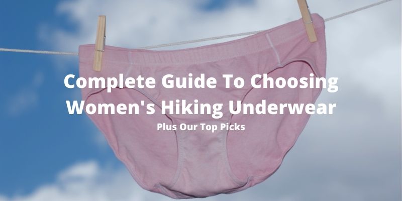 Choosing the Best Women’s Hiking Underwear