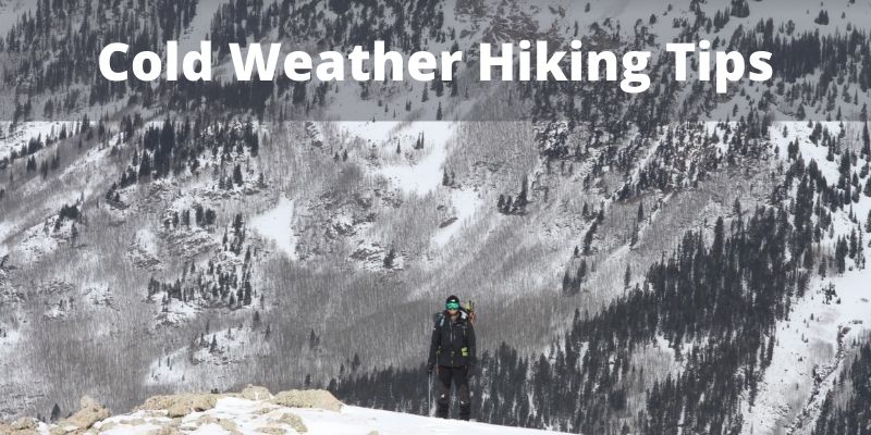 Cold Weather Hiking Tips [How to Hike Comfortably In Low Temps]