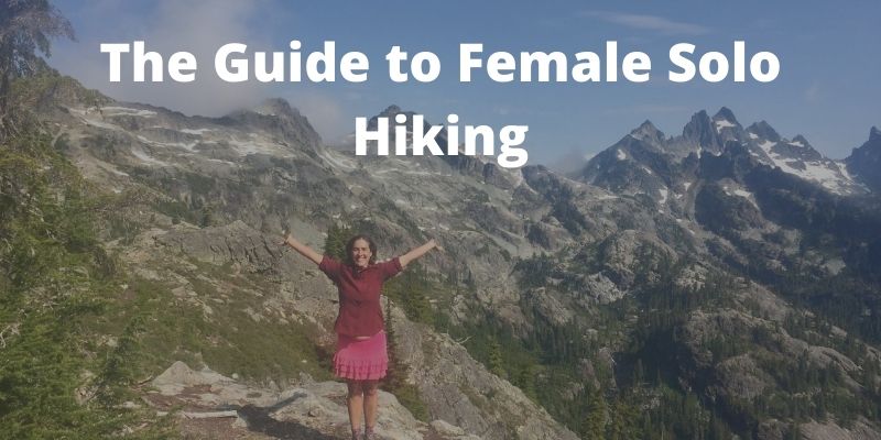 Hiking Alone As A Female - Solo Hiking (1)