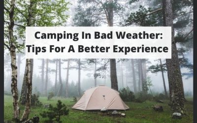 7 Tips For Camping In Bad Weather With The Family