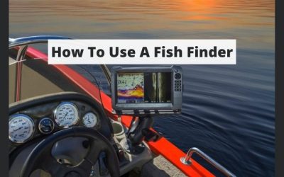 How To Use A Fish Finder – Your Complete Guide W/ Videos