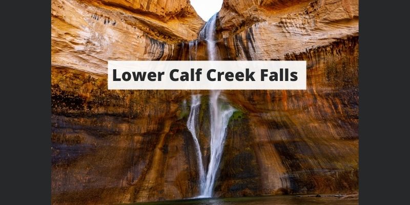 Lower Calf Creek Falls Hike – The Complete Hiking Guide To This Utah Waterfall.