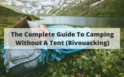 The Complete Guide To Camping Without A Tent (Bivouacking)