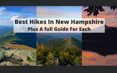 17 Best & Most Beautiful Hikes in New Hampshire & A Full Guide for Each