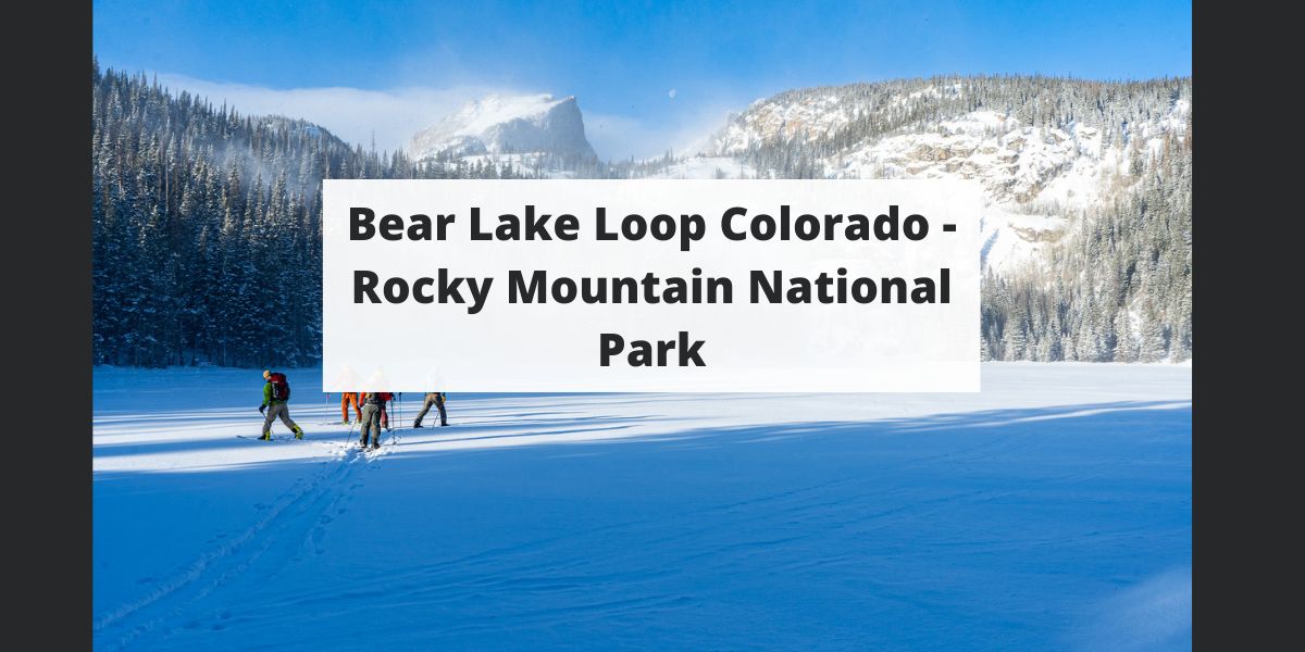 Bear Lake Loop Colorado - Rocky Mountain National Park