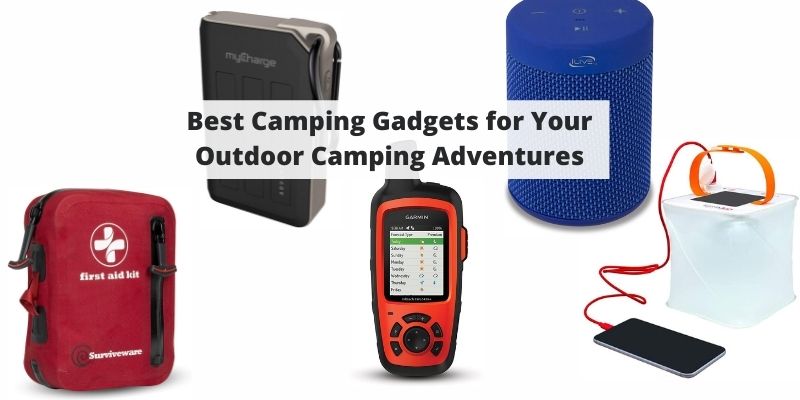 15 Best Camping Gadgets for Your Outdoor Camping Adventures