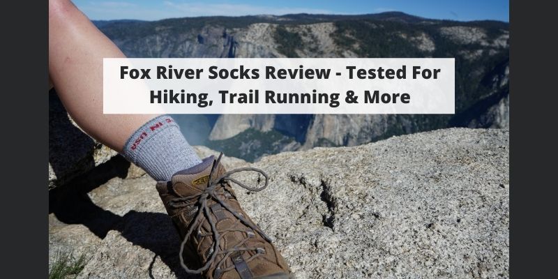 Fox River Socks Review – Tested For Hiking, Running, Trail Running & More