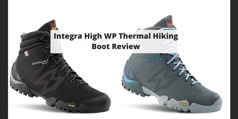 Garmont Integra High WP Thermal Hiking Boot Review