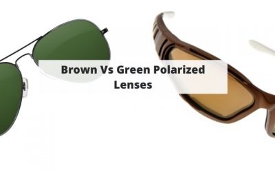 Brown Vs. Green Polarized Sunglasses: Uses, Pros & Cons