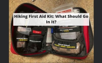 Hiking First Aid Kit: What Should Go In It?