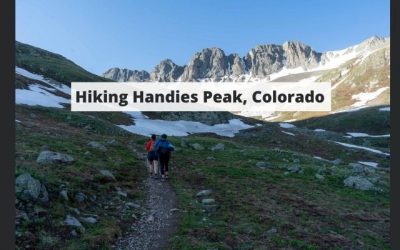 Hiking Handies Peak, Colorado – Trail Map, Pictures, Description & More