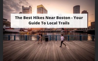 The Best Hikes Near Boston – Your Guide To Local Trails