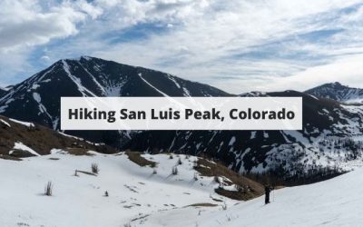 Hiking San Luis Peak, Colorado – Trail Map, Pictures, Description & More