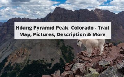 Hiking Pyramid Peak, Colorado – Trail Map, Pictures, Description & More