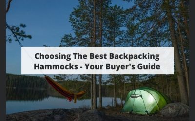 Choosing The Best Backpacking Hammocks – Your Buyer’s Guide