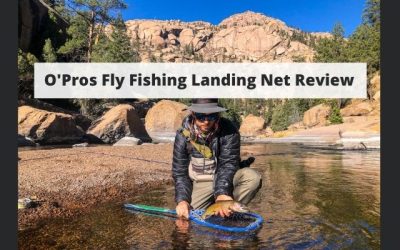 O’Pros Fly Fishing Landing Net Review – Most durable Landing Net On The Market