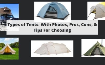 Types of Tents: W/ Photos, Pros, Cons, & Tips