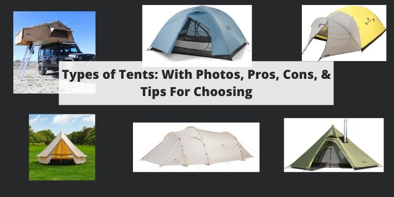 Types of Tents: W/ Photos, Pros, Cons, & Tips