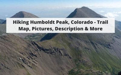 Hiking Humboldt Peak, Colorado – Trail Map, Pictures, Description & More