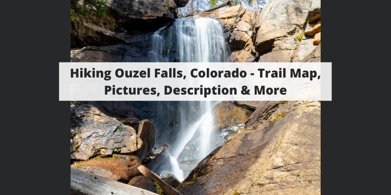 Hiking Ouzel Falls Colorado