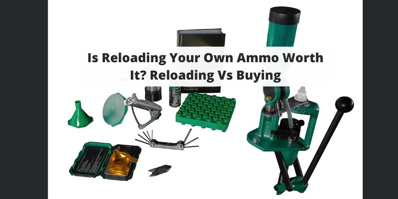 Is Reloading Your Own Ammo Worth It Reloading Vs Buying