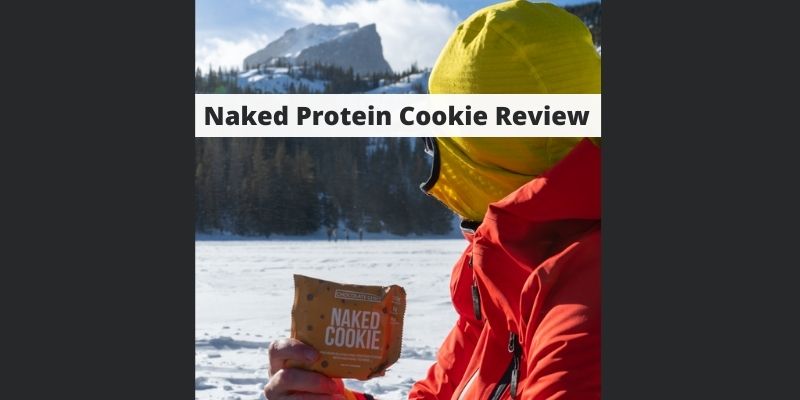 Naked Protein Cookie Review – Nutritional Cookie Tested For Adventure