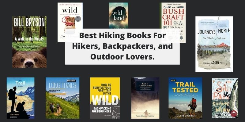 Best Hiking Books For Hikers, Backpackers, and Outdoor Lovers.