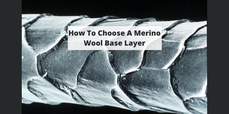 How To Choose A Merino Wool Base Layer