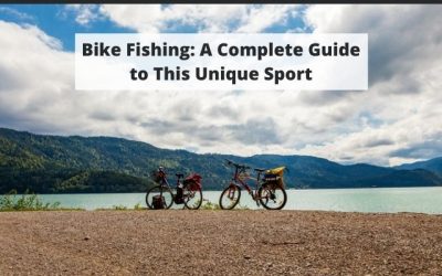 Bike Fishing: A Complete Guide to This Unique Sport