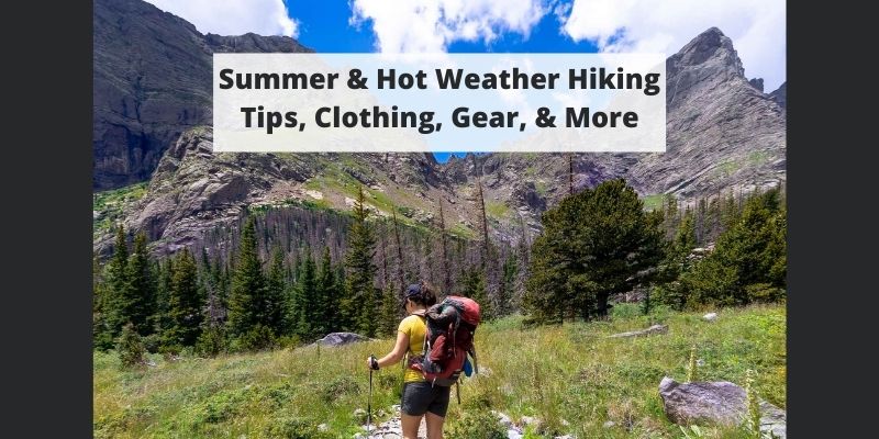 Summer & Hot Weather Hiking Tips