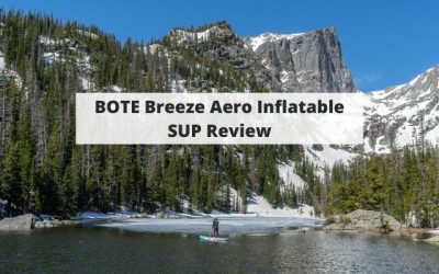 BOTE Breeze Aero Inflatable SUP Review