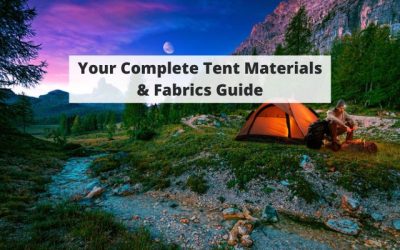 Tent Materials and Fabrics: Explaining the Different Types of Common Materials in Tents, and When to Use Them