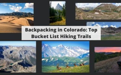 Backpacking in Colorado: Top Hiking Trails That Should Be On Your  Bucket List