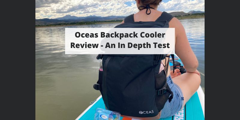Oceas Backpack Cooler Review – An In Depth Test