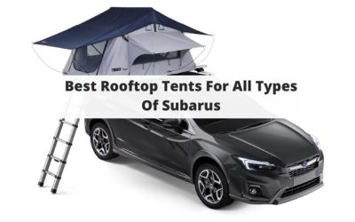 Best Roof Tents For Subarus