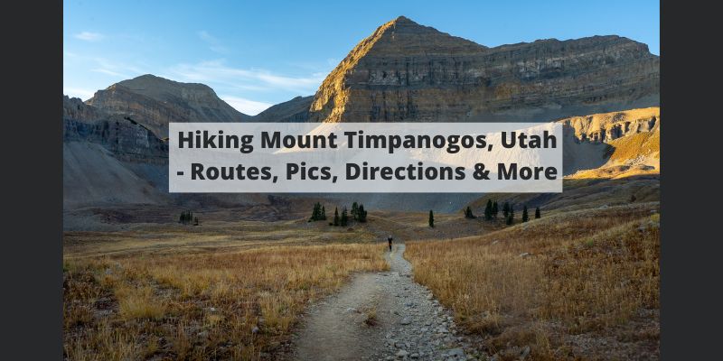 Hiking Mount Timpanogos, Utah