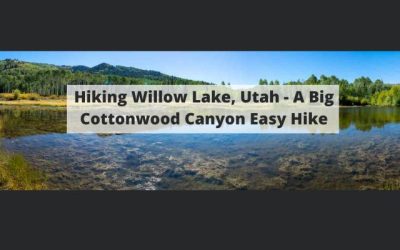Hiking Willow Lake, Utah