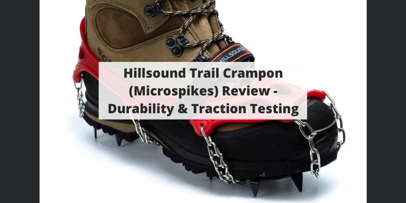 Hillsound Trail Crampon (Microspikes) Review – Durability & Traction Testing