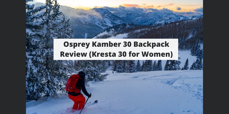 Osprey Kamber 30 Backpack Review (Kresta 30 for Women)