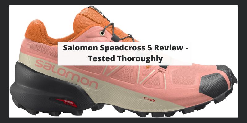 Salomon Speedcross 5 Review