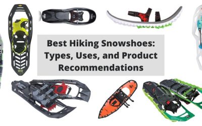 Best Hiking Snowshoes: Types, Uses, and Product Recommendations
