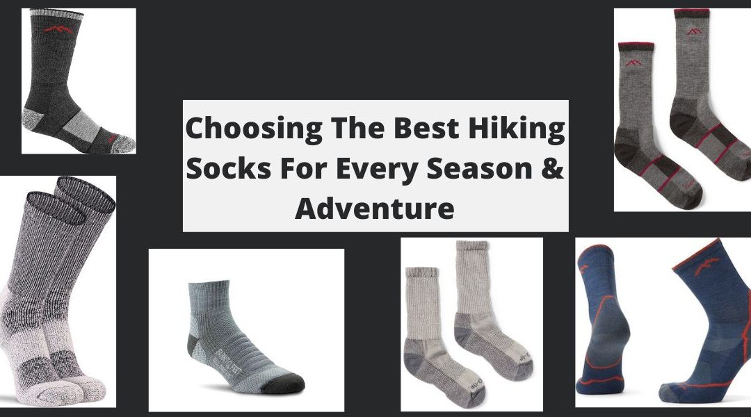 How To Choose The Best Hiking Socks For Every Season and Any Adventure