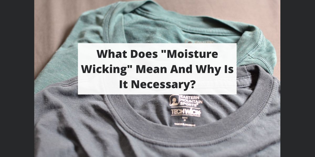 What is moisture wicking