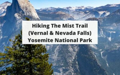 Hiking The Mist Trail (Vernal & Nevada Falls) Yosemite National Park