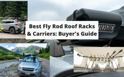 Best Fly Rod Roof Racks & Carriers: Buyer’s Guide