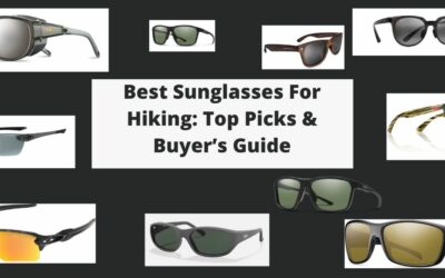 Best Sunglasses For Hiking: Top Picks & Buyer’s Guide