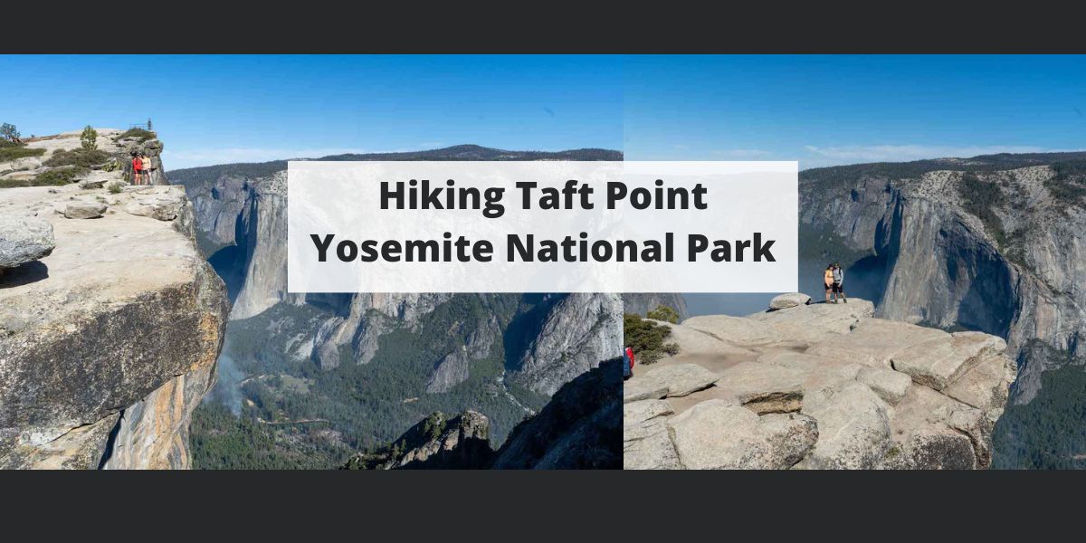 Hiking Taft Point, Yosemite National Park
